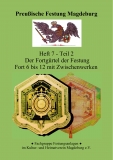 PreuÃŸische Festung Magdeburg, Heft 7 -Teil 2 Der FortgÃ¼rtel der Festung